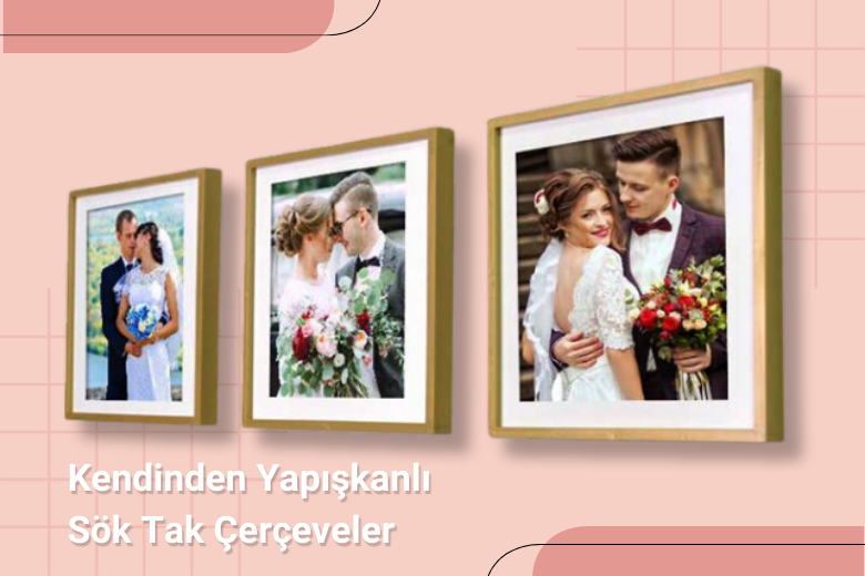 Kendinden Yapışkanlı Sök Tak Kare Çerçeveler